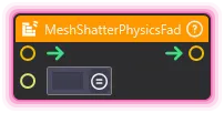 MeshShatterPhysicsFade