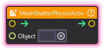 MeshShatterPhysicsActivate